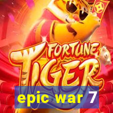 epic war 7